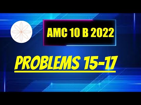 2022 Amc 10b Problems 15 17