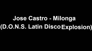 Jose Castro - Milonga (D.O.N.S. Latin Disco Explosion)