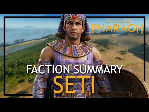 Seti Faction Summary in Total War: Pharaoh