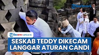 Viral Seskab Teddy dan Ibu Negara Prancis Langgar Aturan di Candi Borobudur, Dapat Kecaman Netizen