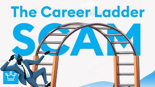The Career Ladder Scam