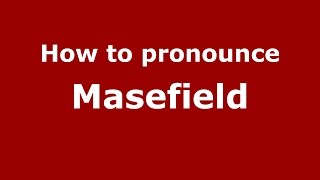 How to pronounce Masefield