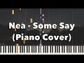 Nea - Some Say (Piano Cover, Piano Tutorial) Sheet 琴譜