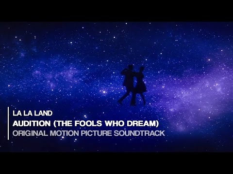 La La Land - Audition (The Fools Who Dream) [Original Motion Picture Soundtrack]