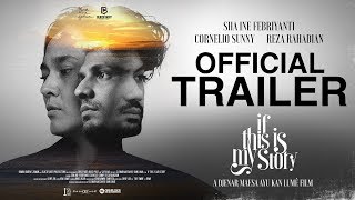 IF THIS IS MY STORY (OFFICIAL TRAILER) a Djenar Maesa Ayu Kan Lumé film