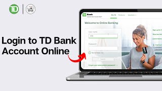 How to Login to TD Bank Account Online 2024 (Full Guide)