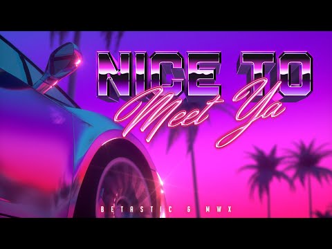 Wes Nelson & Yxng Bane - Nice to Meet Ya (BETASTIC & MWX Cover Remix) (Official Lyric Video)
