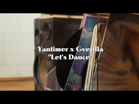 Yantimer x Gverilla "Let's Dance"