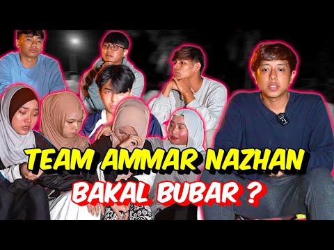 TEAM AMMAR NAZHAN BAKAL BUBAR ? - LUAHAN SEDIH MASING MASING