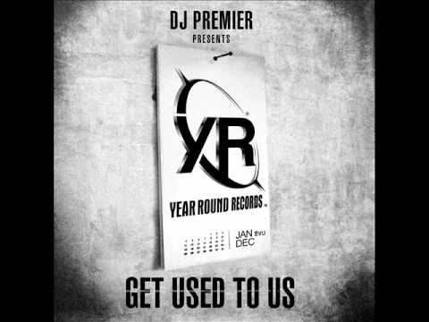 Dj Premier & Blaq Poet-Get Used To Us-Bang Dis!