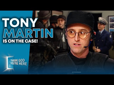 Tony Martin Is The Worst Police Officer! | Thank God You're Here