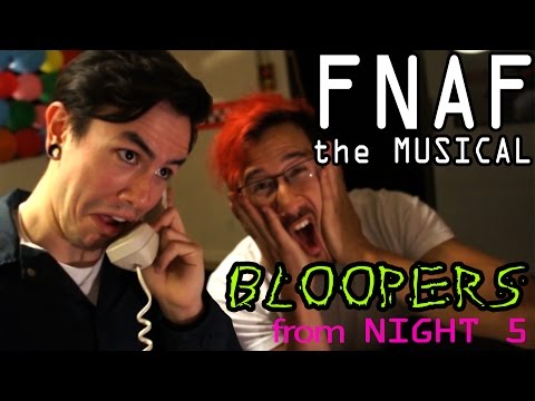 FNAF The Musical Night 5 **BLOOPERS!** (Markiplier, NateWantsToBattle, MatPat and Random Encounters)