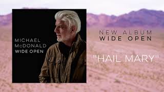 Michael McDonald - Hail Mary (Official Audio)