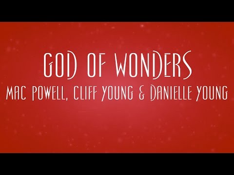 God Of Wonders - Mac Powell, Cliff Young and Danielle Young