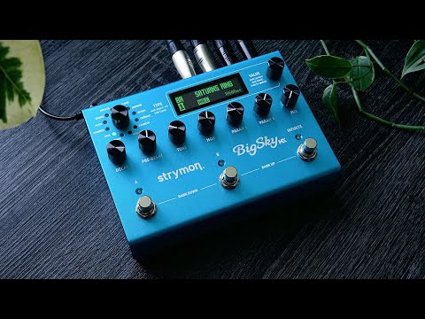 Why I Love The Strymon Big Sky MX | Review & Demo