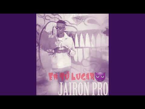 Jairon Pro - En Tú lugar