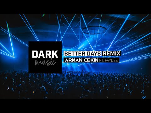 Arman Cekin ft. Faydee - Better Days (Lyrics) (Remix) | Dark Music