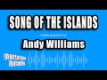 Andy Williams - Song of the Islands (Karaoke Version)