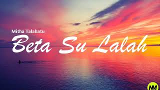 Download lagu beta su lalah mp3
