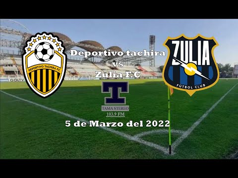 Deportivo Táchira Vs Zulia 05 de marzo del 2022 PARTE 3