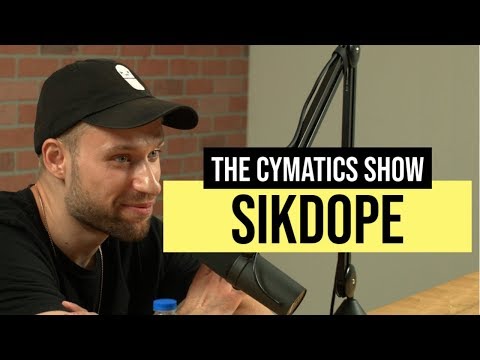 Sikdope | The Cymatics Show #017