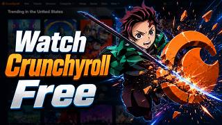 How to Watch Crunchyroll for FREE & Legally | Unlock Every Anime (2026