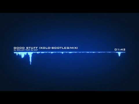 Good Stuff (XOLO-Bootleg/Mix) - DJ Gollum feat. DJ Cap