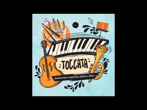 Gustavo Mota + Tiago Rosa & Zeckø feat. Mogli - Toccata