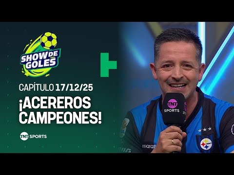 Show de Goles - ¡Huachipato campeón de Copa Chile! | Capítulo 17 de Diciembre 2025