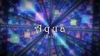 Aqua【NCS/UtataP】【EDM/Vocal DubStep】