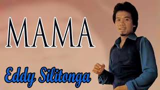 Download lagu Mama - Eddy Silitonga mp3