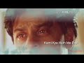 Amazing Whatsapp Status With Lyrics Shahrukh Khan Kabhi Bandhan Chura Liya 30 Second Whatsapp