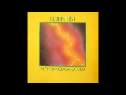 Scientist - Scientist In The Kingdom Of Dub [Full Album]