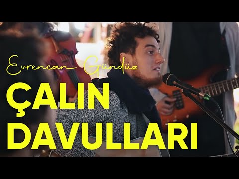 Evrencan Gündüz - Çalın Davulları