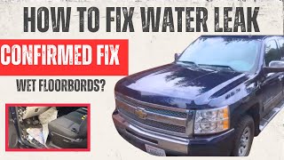“Confirmed Fix” Water leak on Chevy Truck (foggy windows wet floorboards)