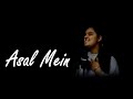 Asal Mein Rishita Malkania Darshan Raval