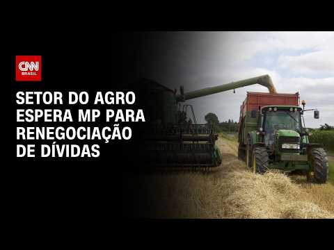 Setor do agro aguarda medida provisória para renegociação de dívidas | CNN AGRO NEWS