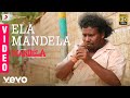 Mandela Ela Mandela Video Yogi Babu Bharath Sankar Madonne Ashwin