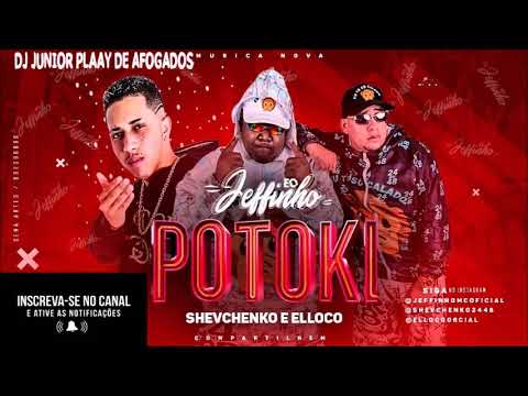 SHEVCHENKO E ELLOCO E MC JEFFINHO - POTOKI - MÚSICA NOVA 2019