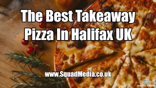 The Best Takeaway Pizza In Halifax UK