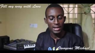 Fill my way with Love hymn