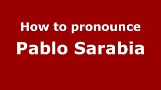 How to pronounce Pablo Sarabia