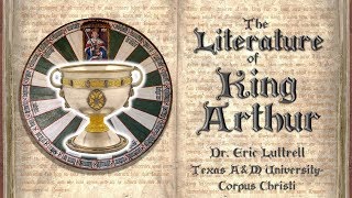 King Arthur (Part 2 of 3): Literary Origins