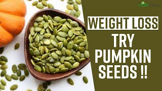 Pumpkin Seeds Benefits: कद्दू के बीज के अनगिनत फायदे | Health Benefits of Pumpkin Seeds |Weight Loss