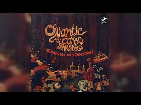 Quantic & His Combo Bárbaro - Tradition In Transition (Samba, Descarga, Soul, Batucada, Cumbia, Boog