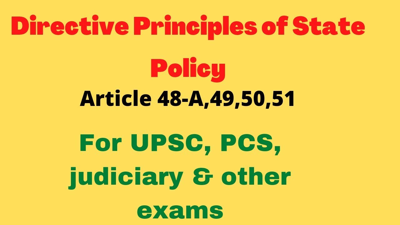 What are  directive principles of state policy/Article 48A/49/50/51 in Hindi for UPSC PCS judiciary