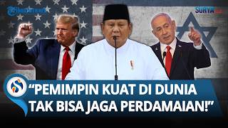 SINDIRAN MENOHOK Prabowo ke Pemimpinan Negara Super Power Tapi Tak Bisa Jaga Perdamaian