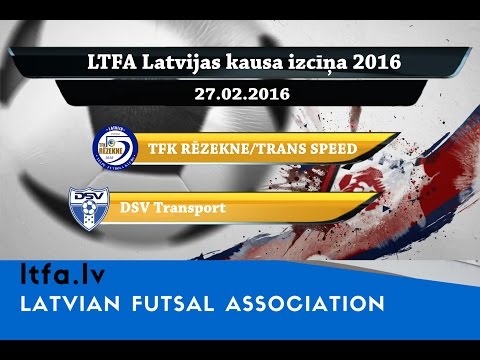 TFK RĒZEKNE/TRANS SPEED - DSV Transport [LTFA Latvijas kausa izcīņa 2016 [Highlights]