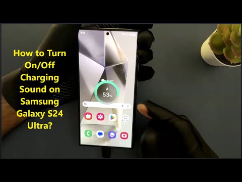 How to Turn On/Off Charging Sound on Samsung Galaxy S24 Ultra?