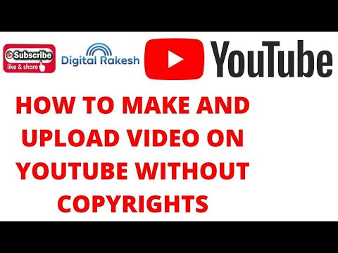 How to upload videos on YouTube without copyrights